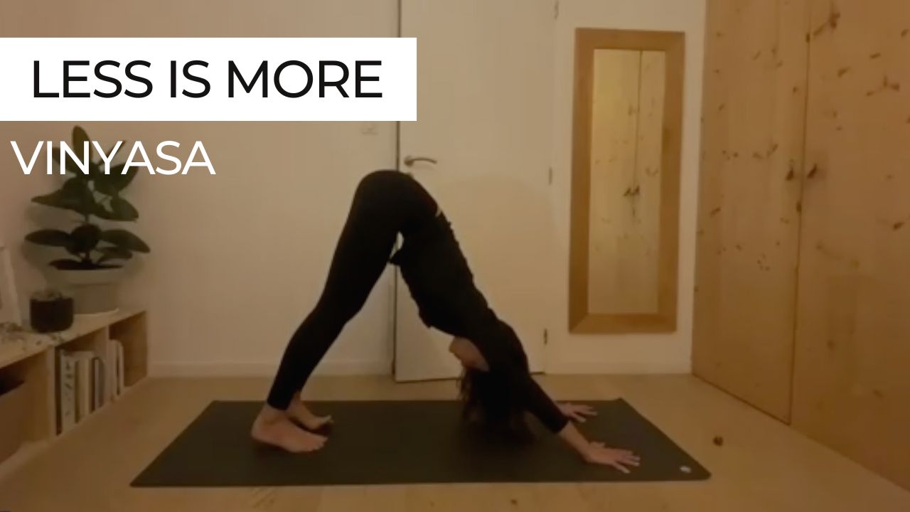 yoga vinyasa less is more