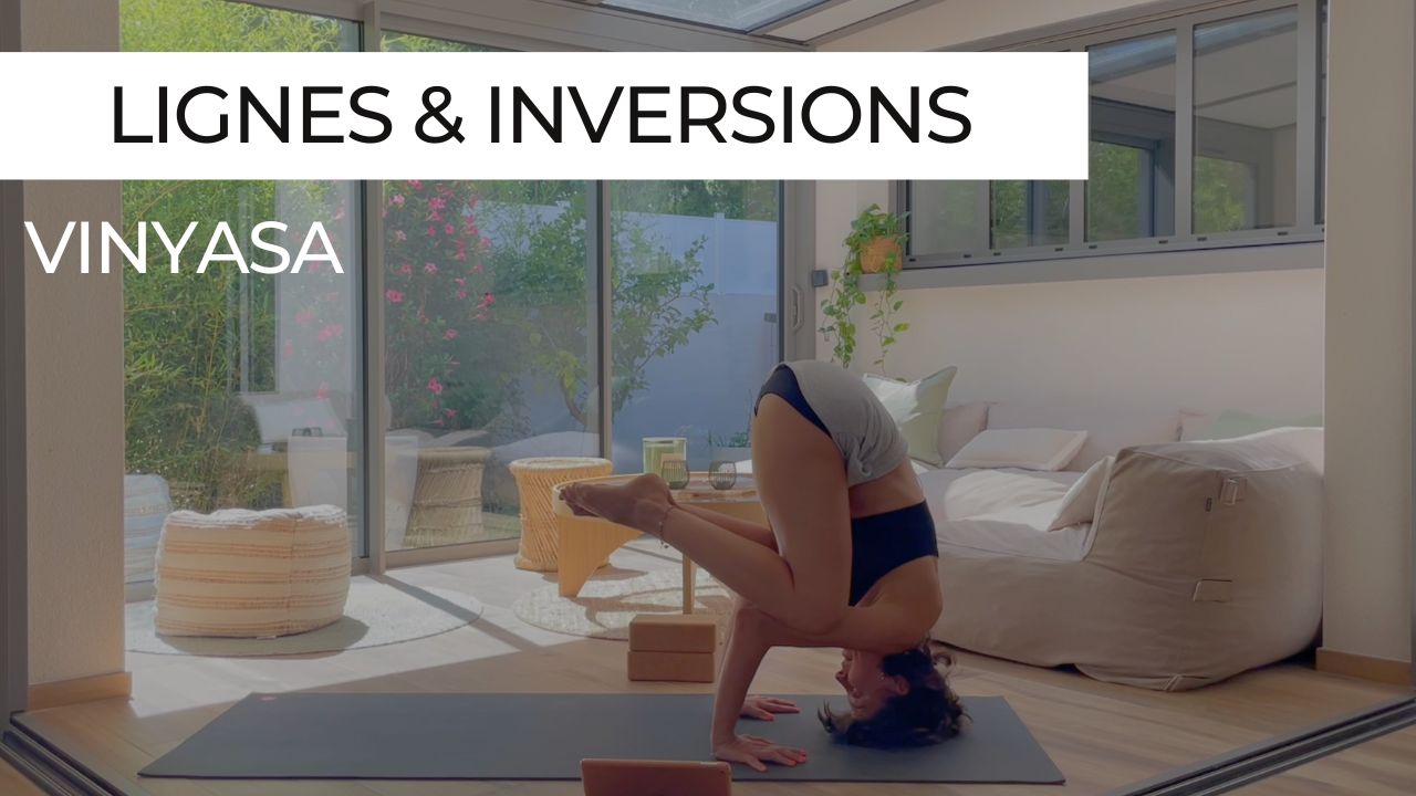 Flow de yoga dynamique avec alignements précis et postures inversées