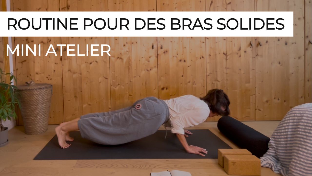 Mini atelier de yoga avec exercices ciblés pour renforcer les bras, épaules et haut du corps