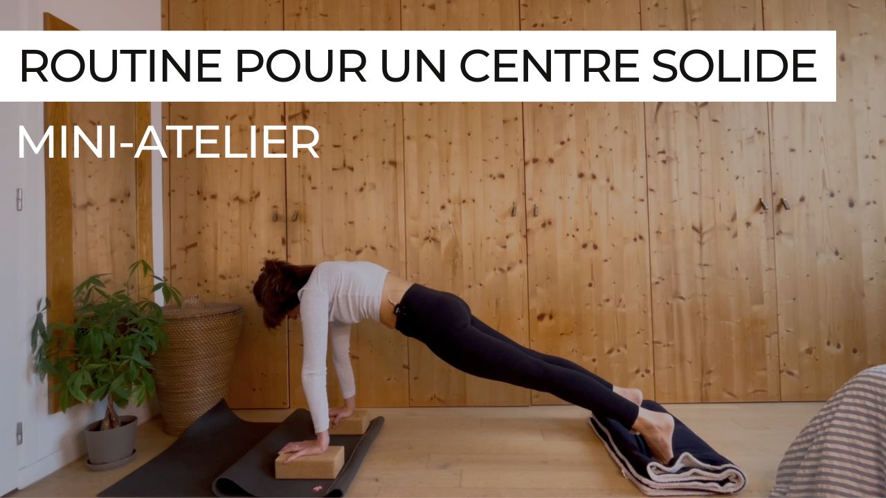 Routine de yoga courte pour renforcer le centre : gainage doux, respiration et stabilité du bassin
