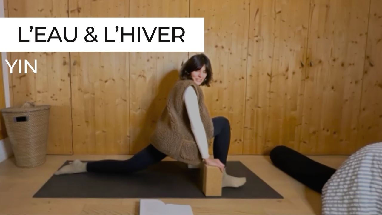 Séance de yin yoga lente et cocooning, inspirée de l’élément eau et de l’hiver, postures au sol tenues